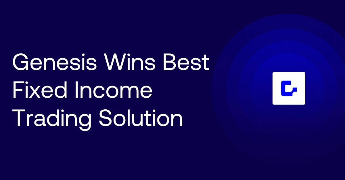Genesis Wins Best Fixed Income Trading Solution